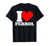 I love Ferrol Camiseta