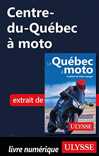 Centre-du-Québec à moto (French Edition)
