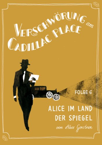 Verschwörung am Cadillac Place 6: Alice im Land der Spiegel (jiffy stories) (German Edition)