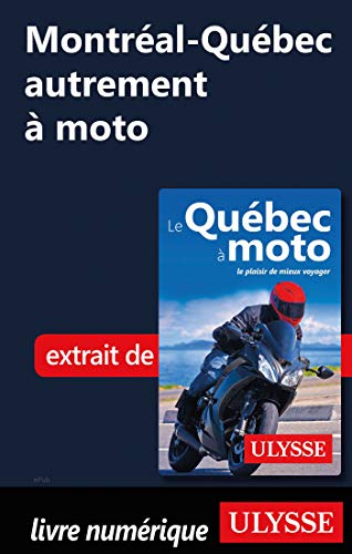 Montréal-Québec autrement à moto (French Edition)