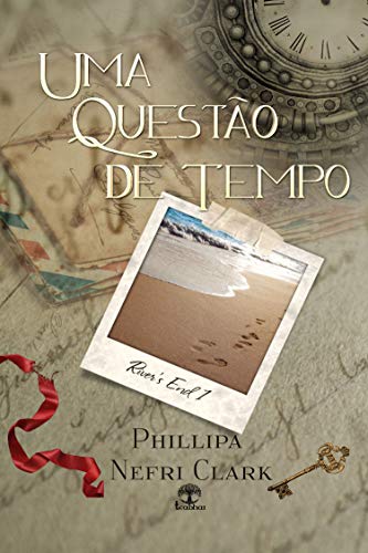 Uma Questão de Tempo (River's End Livro 1) (Portuguese Edition)
