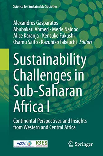 Sustainability Challenges in Sub-Saharan Africa I: Continental Perspectives and Insights from Western and Central Africa (Science for Sustainable Societies) (English Edition)