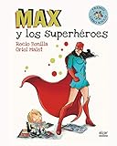 Max Y Los Superhéroes: 35 (Álbumes ilustrados)