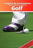 Cuaderno de entrenamiento Golf: Planificación y seguimiento de las sesiones deportivas | Objetivos de ejercicio y entrenamiento para progresar | Pasión deportiva: Golf | Idea de regalo |