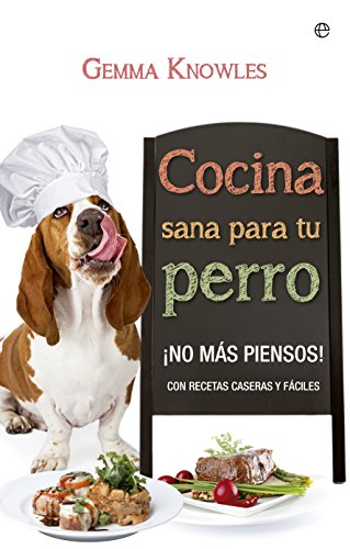 Cocina Sana Para Tu Perro (Fuera de colección)