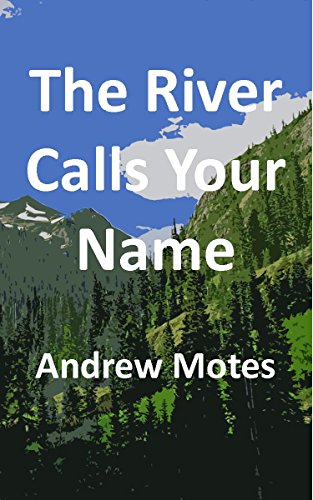 The River Calls Your Name (English Edition)