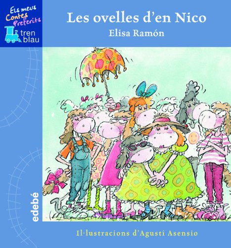 Les Ovelles D'En Nico (TREN BLAU: ELS MEUS CONTES PREFERITS)